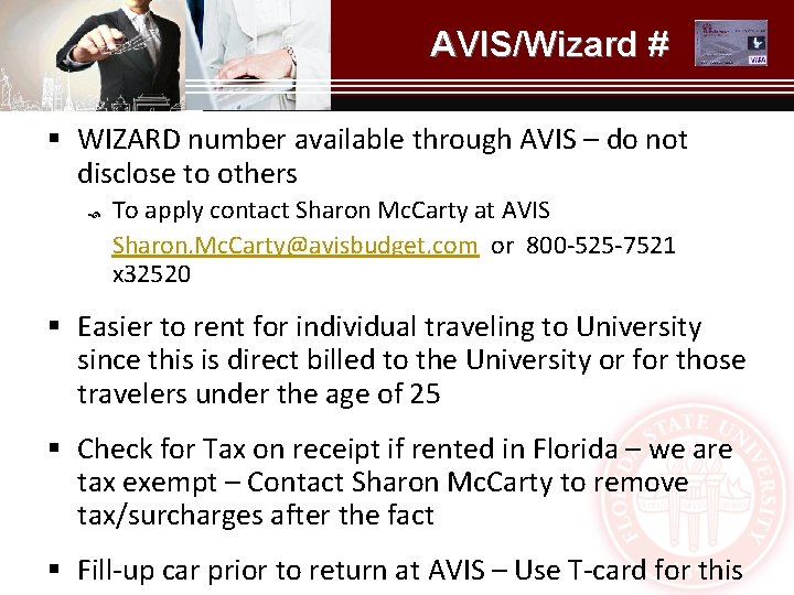 AVIS/Wizard # § WIZARD number available through AVIS – do not disclose to others