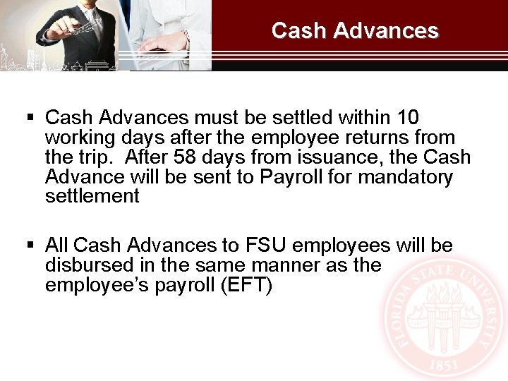 Cash Advances § Cash Advances must be settled within 10 working days after the