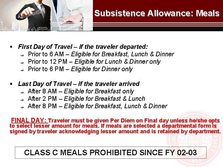 Subsistence Allowance: Meals § First Day of Travel – if the traveler departed: Prior