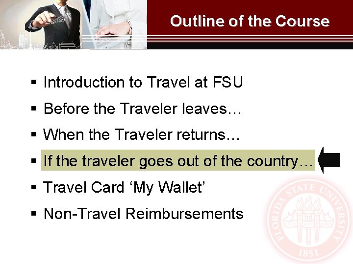 Outline of the Course § Introduction to Travel at FSU § Before the Traveler