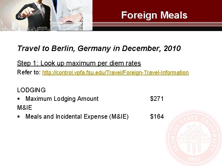 Foreign Meals Travel to Berlin, Germany in December, 2010 Step 1: Look up maximum