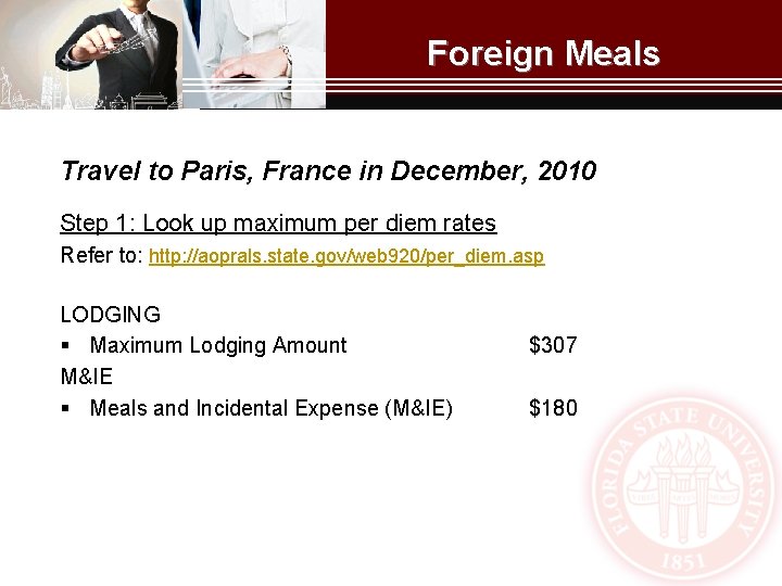 Foreign Meals Travel to Paris, France in December, 2010 Step 1: Look up maximum
