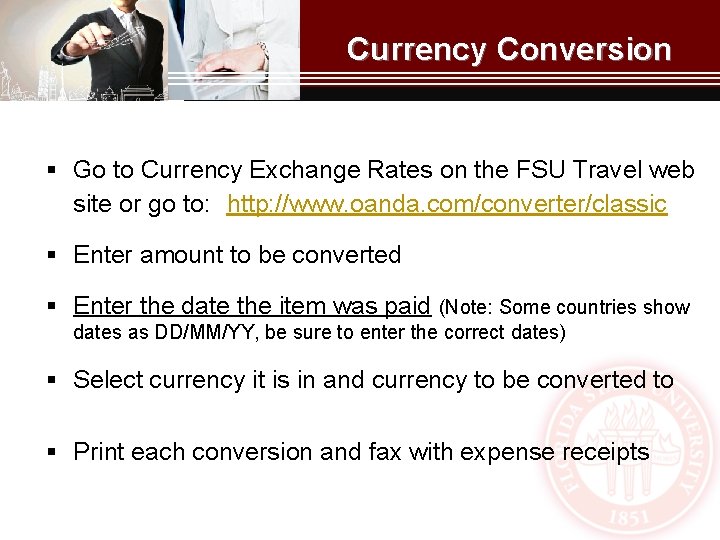 Currency Conversion § Go to Currency Exchange Rates on the FSU Travel web site