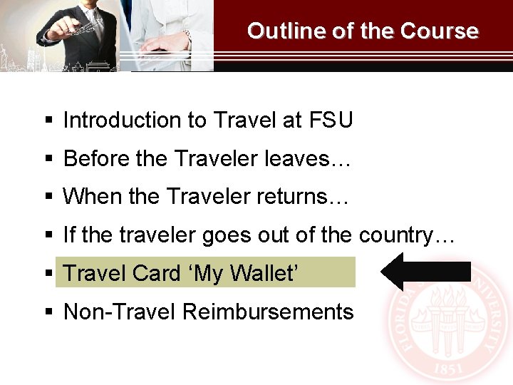 Outline of the Course § Introduction to Travel at FSU § Before the Traveler