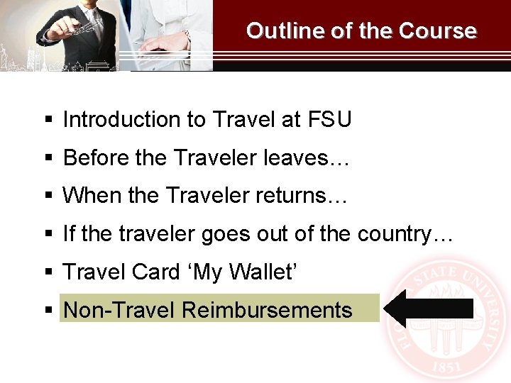 Outline of the Course § Introduction to Travel at FSU § Before the Traveler