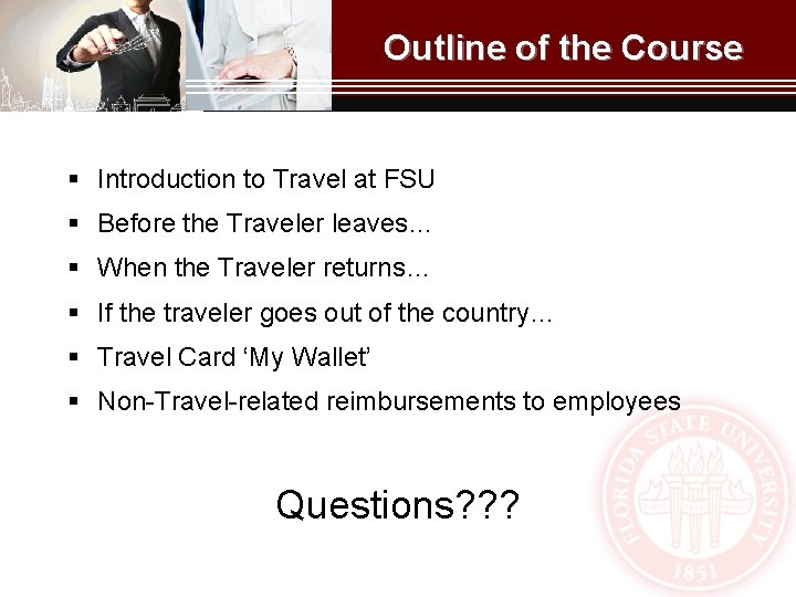 Outline of the Course § Introduction to Travel at FSU § Before the Traveler