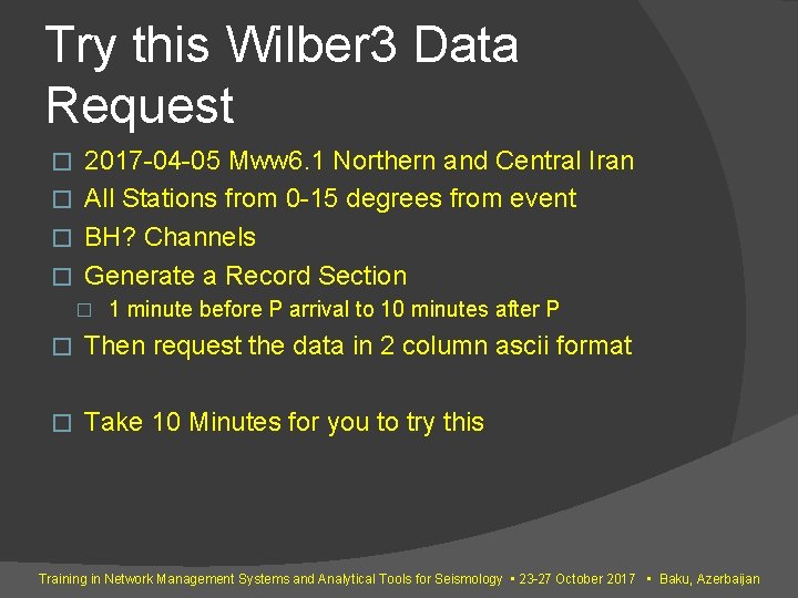 Try this Wilber 3 Data Request 2017 -04 -05 Mww 6. 1 Northern and Try this Wilber 3 Data Request 2017 -04 -05 Mww 6. 1 Northern and