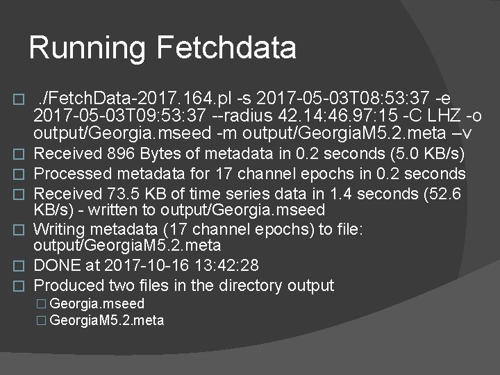 Running Fetchdata � . /Fetch. Data-2017. 164. pl -s 2017 -05 -03 T 08: Running Fetchdata � . /Fetch. Data-2017. 164. pl -s 2017 -05 -03 T 08: