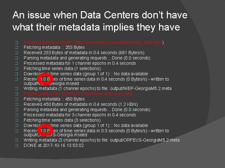 An issue when Data Centers don’t have what their metadata implies they have � An issue when Data Centers don’t have what their metadata implies they have �