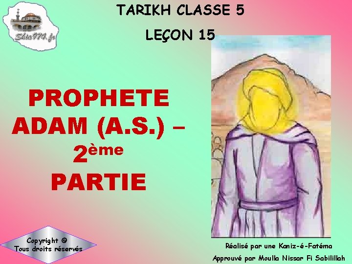 TARIKH CLASSE 5 LEÇON 15 PROPHETE ADAM (A. S. ) – 2ème PARTIE Copyright