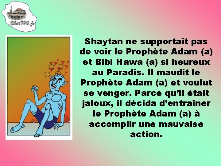 Shaytan ne supportait pas de voir le Prophète Adam (a) et Bibi Hawa (a)