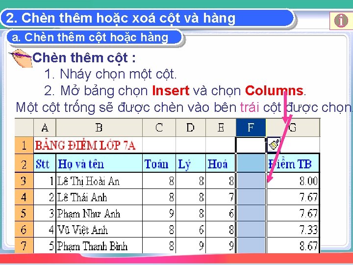 2. Chèn thêm hoặc xoá cột và hàng a. Chèn thêm cột hoặc hàng