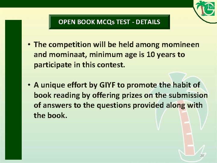 OPEN BOOK MCQs TEST - DETAILS • The competition will be held among momineen OPEN BOOK MCQs TEST - DETAILS • The competition will be held among momineen