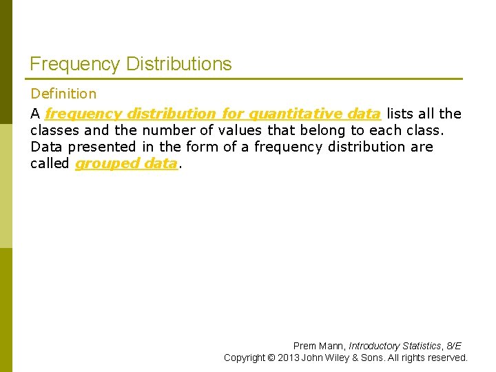 Frequency Distributions Definition A frequency distribution for quantitative data lists all the classes and Frequency Distributions Definition A frequency distribution for quantitative data lists all the classes and