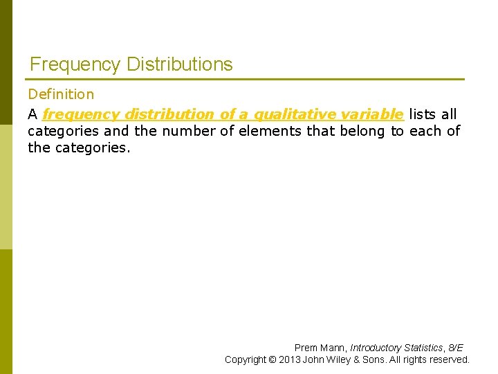 Frequency Distributions Definition A frequency distribution of a qualitative variable lists all categories and Frequency Distributions Definition A frequency distribution of a qualitative variable lists all categories and
