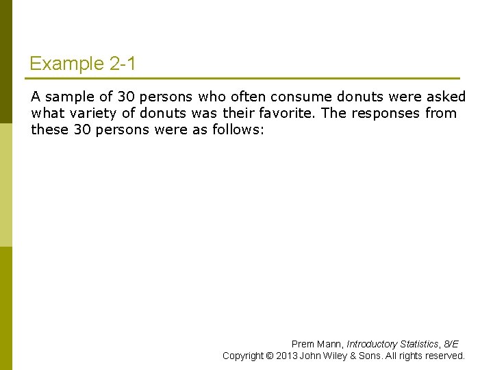 Example 2 -1 A sample of 30 persons who often consume donuts were asked Example 2 -1 A sample of 30 persons who often consume donuts were asked