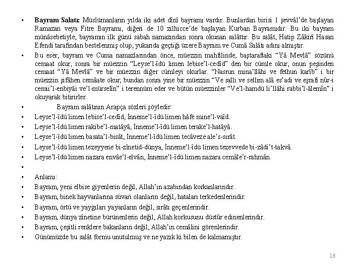  • • • • Bayram Salatı: Müslümanların yılda iki adet dînî bayramı vardır.