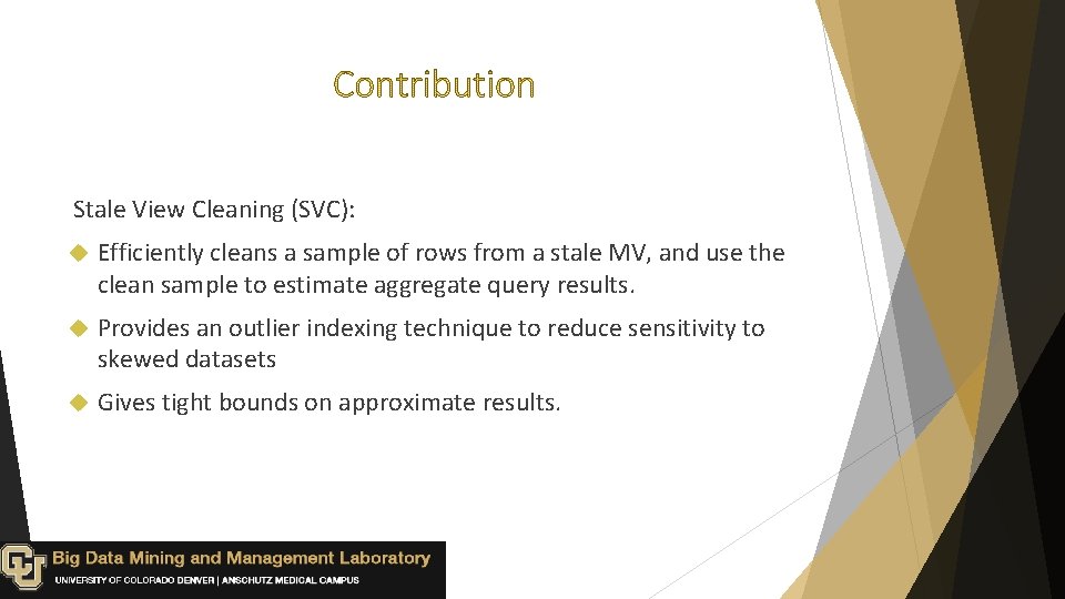  Stale View Cleaning (SVC): Efficiently cleans a sample of rows from a stale