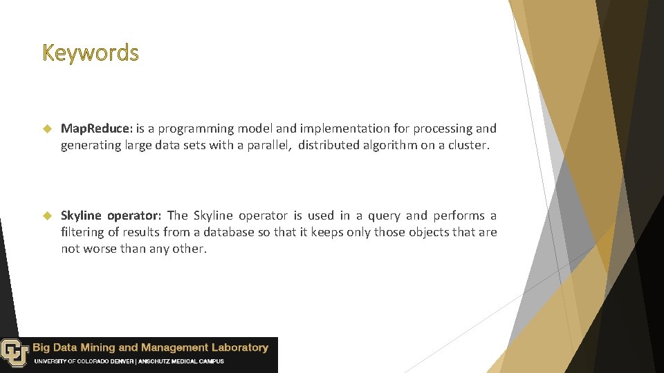  Map. Reduce: is a programming model and implementation for processing and generating large