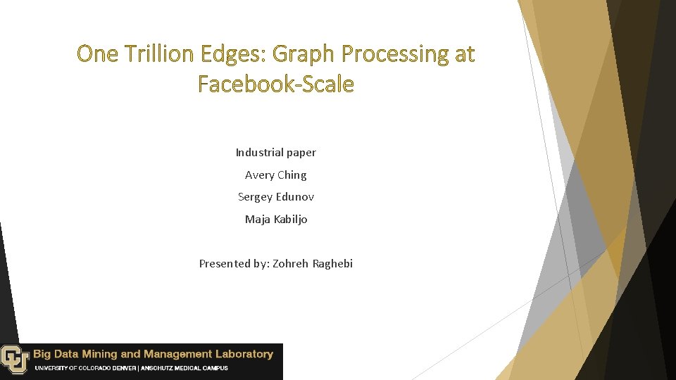 Industrial paper Avery Ching Sergey Edunov Maja Kabiljo Presented by: Zohreh Raghebi 