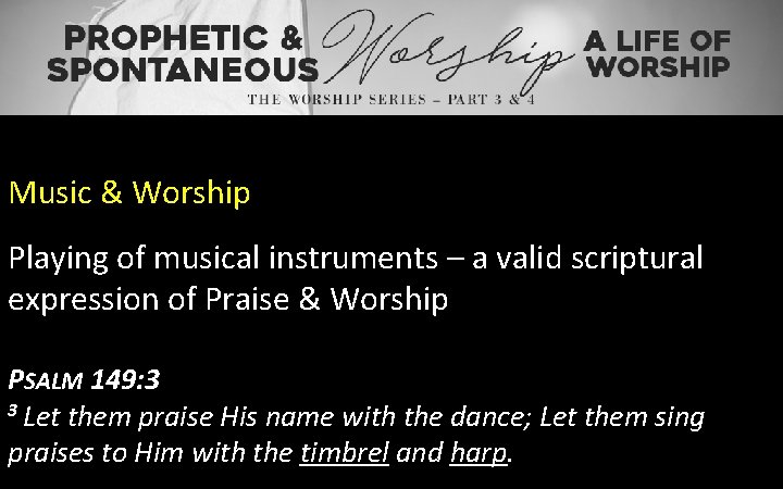 Music & Worship Playing of musical instruments – a valid scriptural expression of Praise