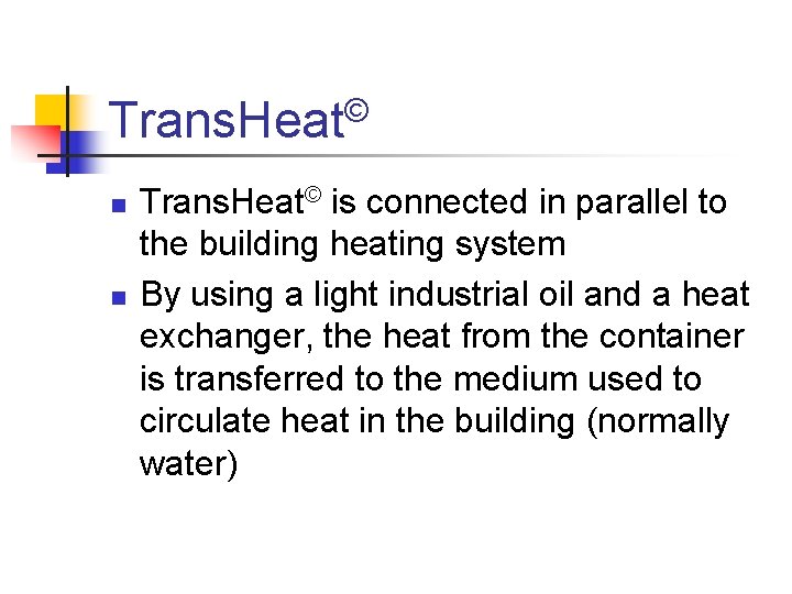 © Trans. Heat n n Trans. Heat© is connected in parallel to the building