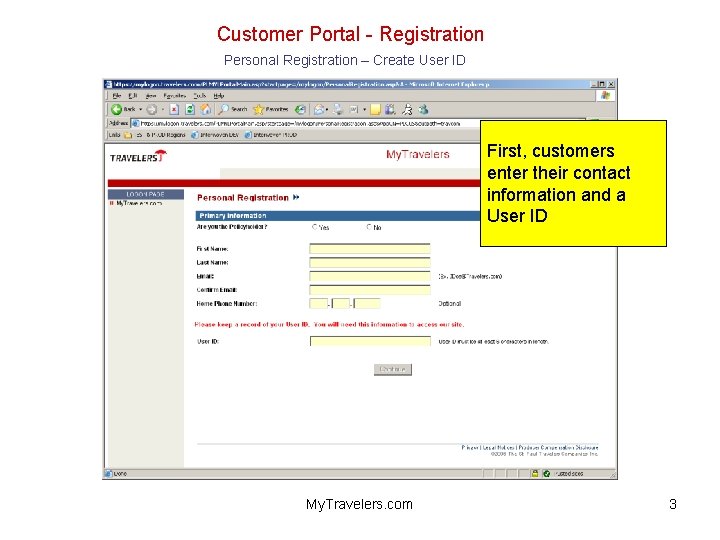 Customer Portal - Registration Personal Registration – Create User ID First, customers enter their