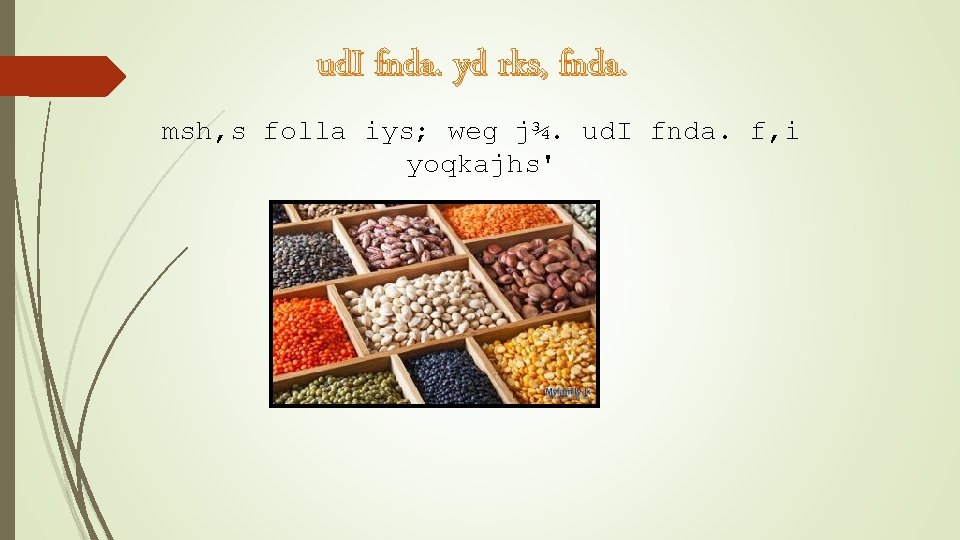 ud. I fnda. yd rks, fnda. msh, s folla iys; weg j¾. ud. I