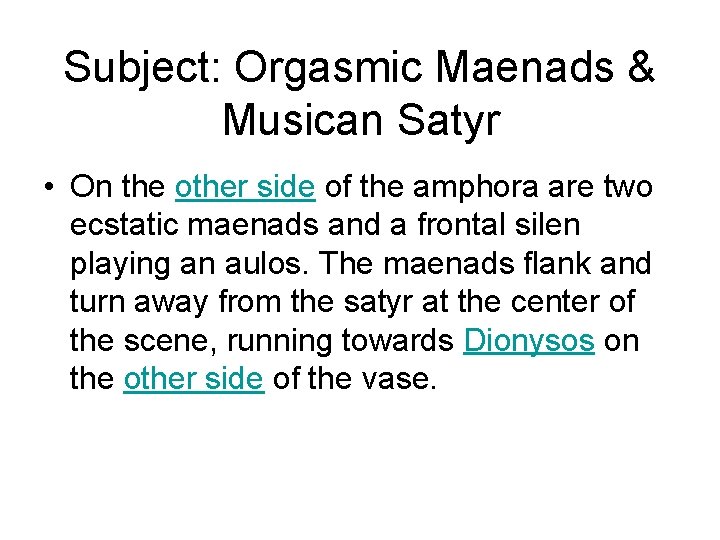 Subject: Orgasmic Maenads & Musican Satyr • On the other side of the amphora