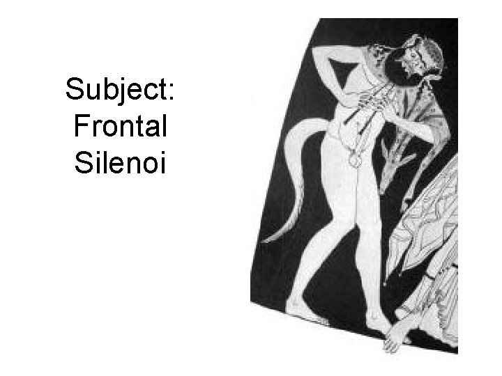 Subject: Frontal Silenoi 