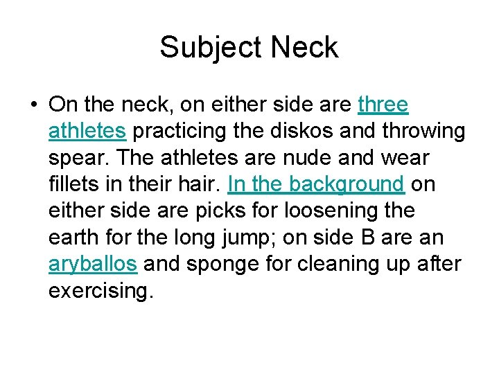 Subject Neck • On the neck, on either side are three athletes practicing the