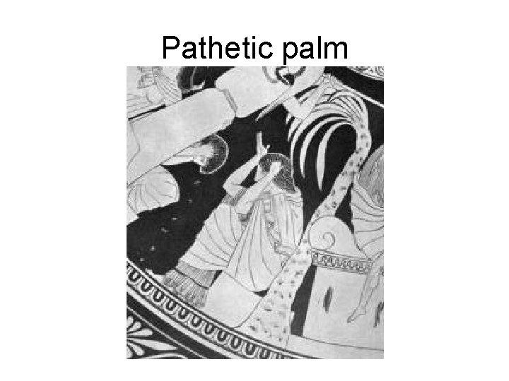 Pathetic palm 