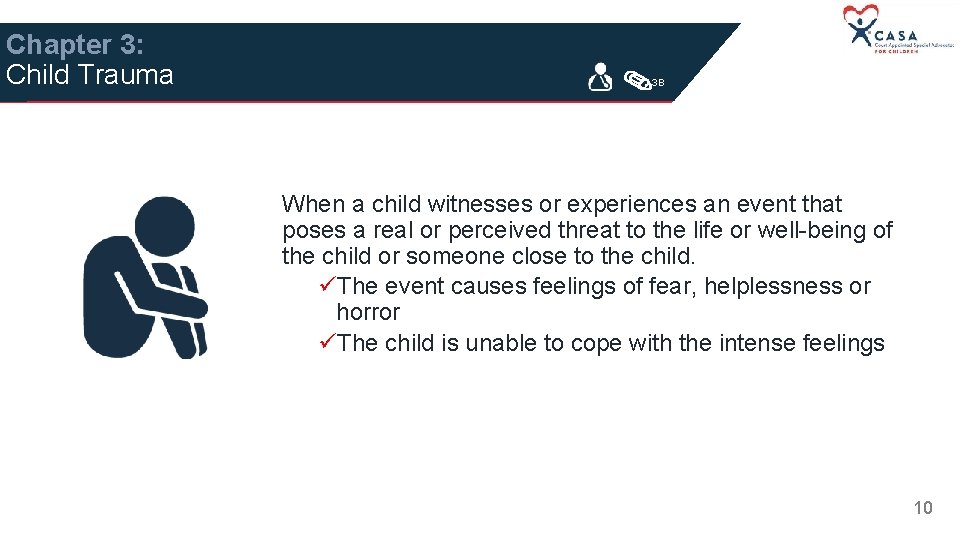 Chapter 3: Child Trauma 3 B When a child witnesses or experiences an event