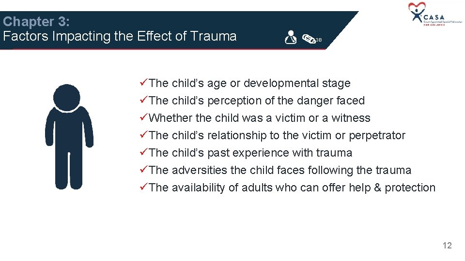 Chapter 3: Factors Impacting the Effect of Trauma 3 B üThe child’s age or