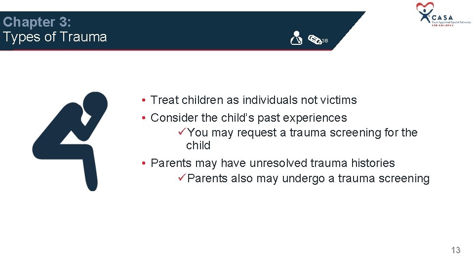 Chapter 3: Types of Trauma 3 B • Treat children as individuals not victims