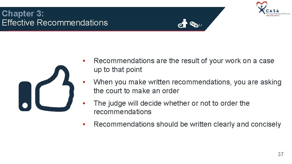 Chapter 3: Effective Recommendations 3 J • Recommendations are the result of your work