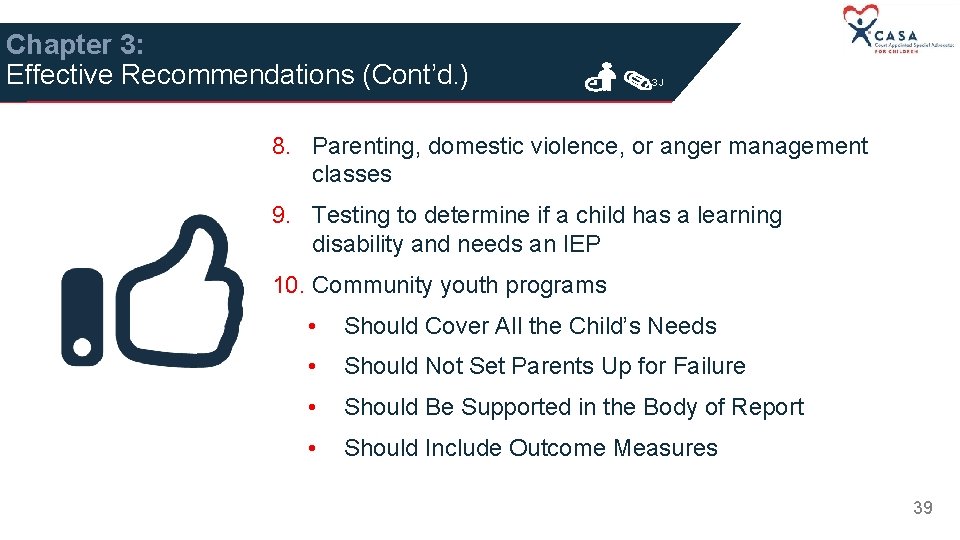 Chapter 3: Effective Recommendations (Cont’d. ) 3 J 8. Parenting, domestic violence, or anger