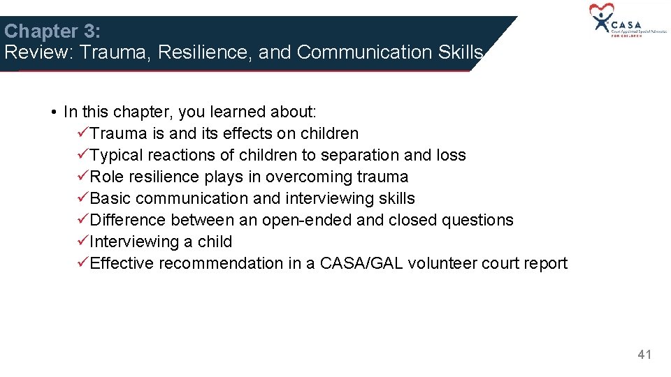 Chapter 3: Review: Trauma, Resilience, and Communication Skills • In this chapter, you learned