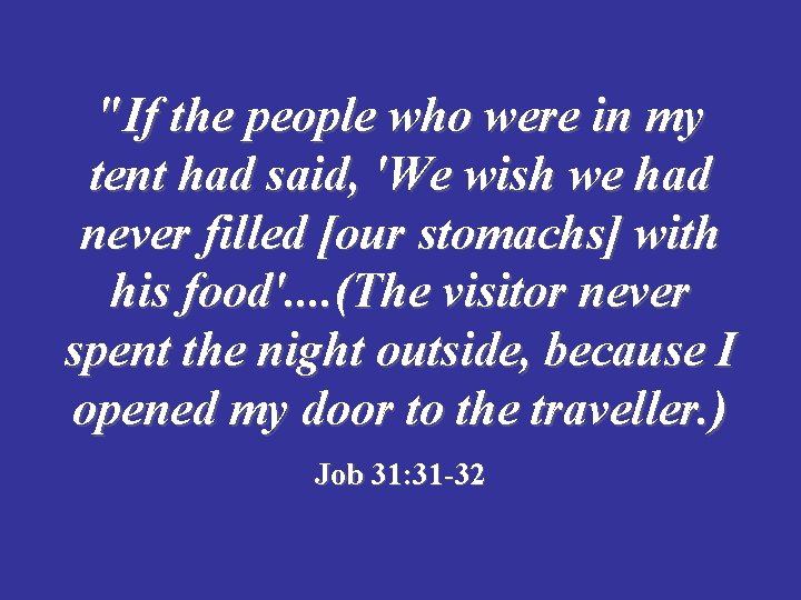 "If the people who were in my tent had said, 'We wish we had
