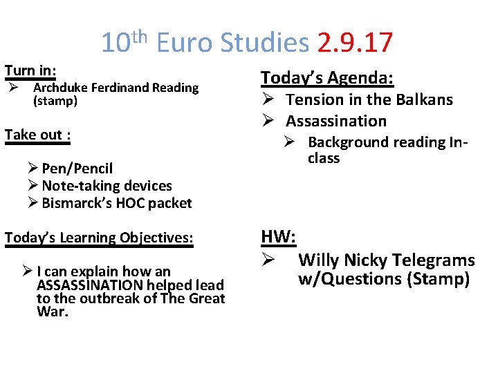 10 th Euro Studies 2. 9. 17 Turn in: Ø Archduke Ferdinand Reading (stamp)