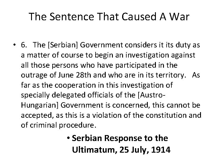 The Sentence That Caused A War • 6. The [Serbian] Government considers it its