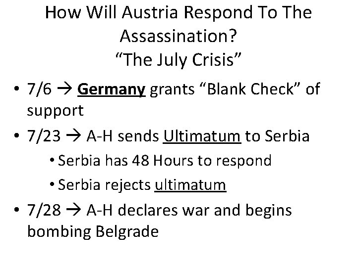 How Will Austria Respond To The Assassination? “The July Crisis” • 7/6 Germany grants