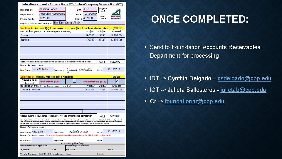 ONCE COMPLETED: • Send to Foundation Accounts Receivables Department for processing • IDT ->