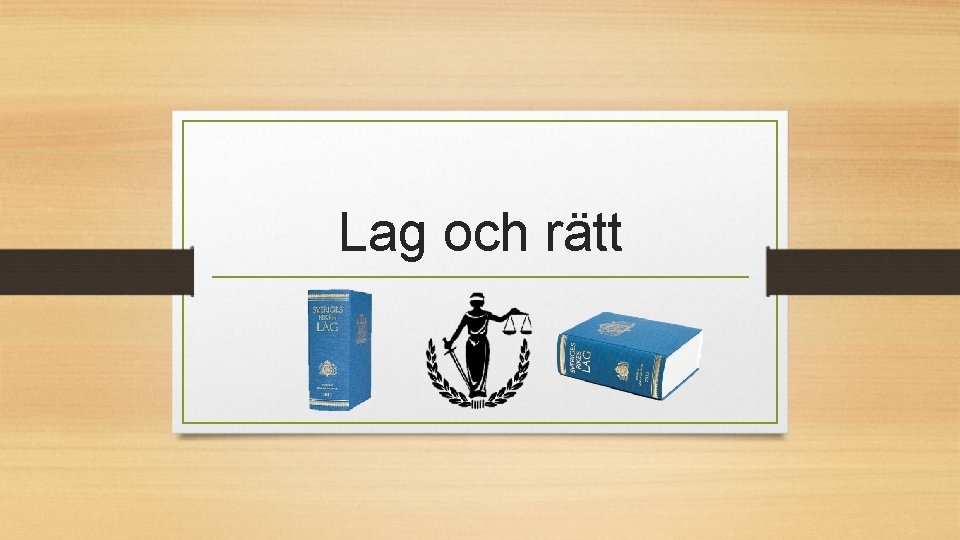 Lag och rätt 