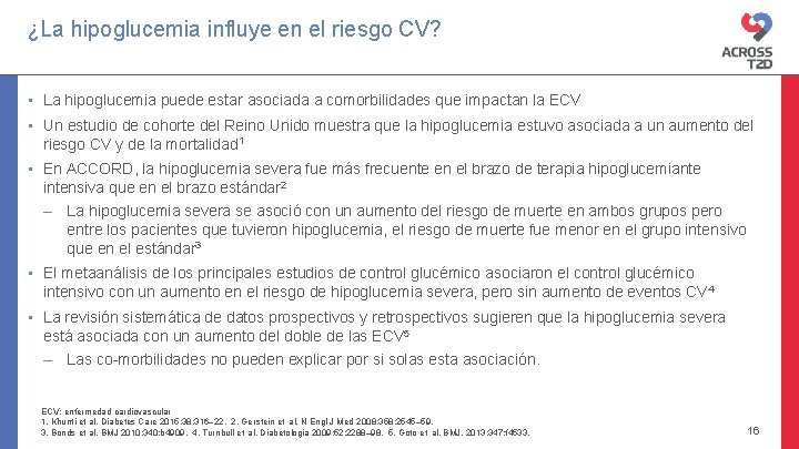 ¿La hipoglucemia influye en el riesgo CV? • La hipoglucemia puede estar asociada a