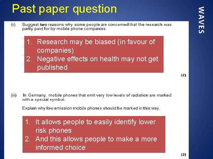 1. Research may be biased (in favour of companies) 2. Negative effects on health
