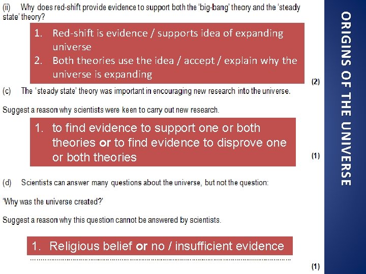 1. to find evidence to support one or both theories or to find evidence