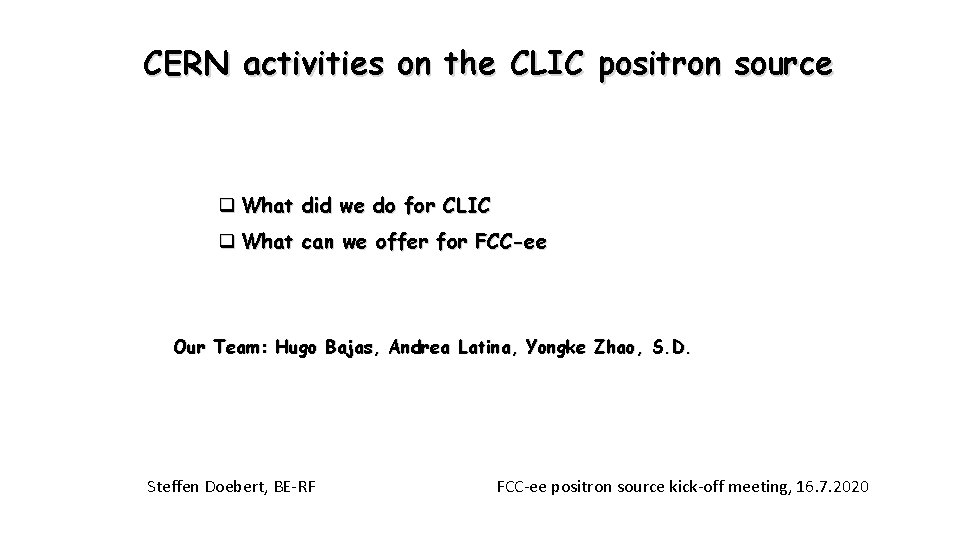 CERN activities on the CLIC positron source q What did we do for CLIC