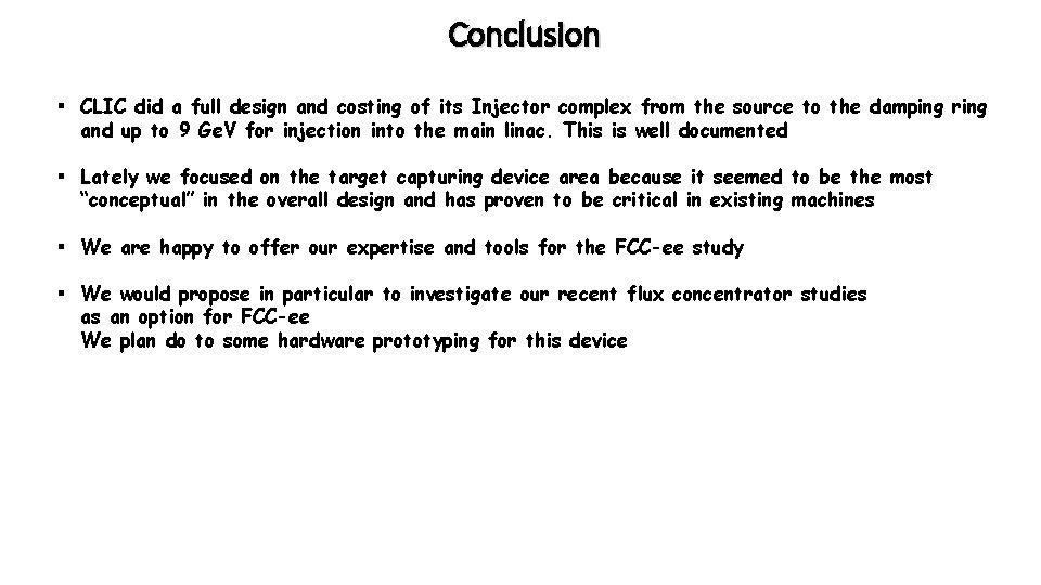 Conclusion § CLIC did a full design and costing of its Injector complex from