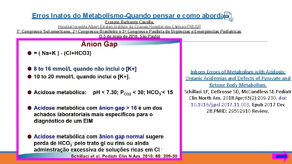 Erros Inatos do Metabolismo-Quando pensar e como abordar Erasmo Barbante Casella. Hospital Israelita Albert